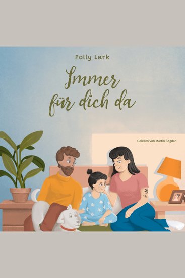 Immer für dich da - Audiobook für Kinder zum Thema Scheidung - cover