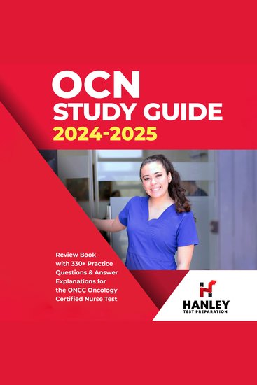 OCN Study Guide 2024-2025 - Review Book With 330+ Practice Questions and Answer Explanations for the ONCC Oncology Certified Nurse Test - cover