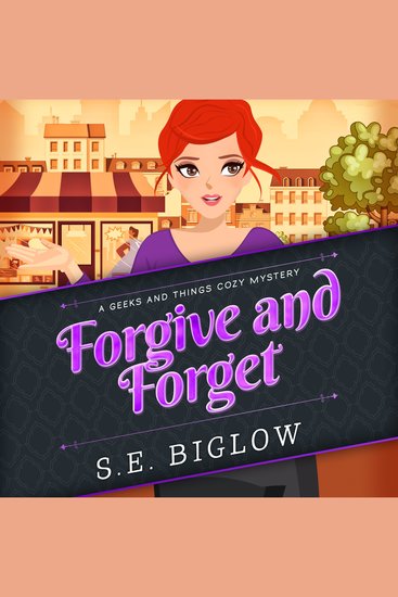 Forgive and Forget - A Small Town Amateur Sleuth Mystery - cover