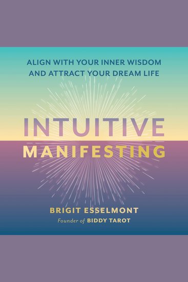 Intuitive Manifesting - Align with Your Inner Wisdom and Attract Your Dream Life - cover