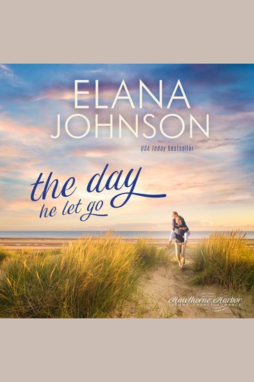 The Day He Let Go - Sweet Contemporary Romance - cover