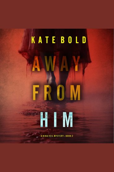 Away From Him (A Nina Veil FBI Suspense Thriller—Book 2) - Digitally narrated using a synthesized voice - cover