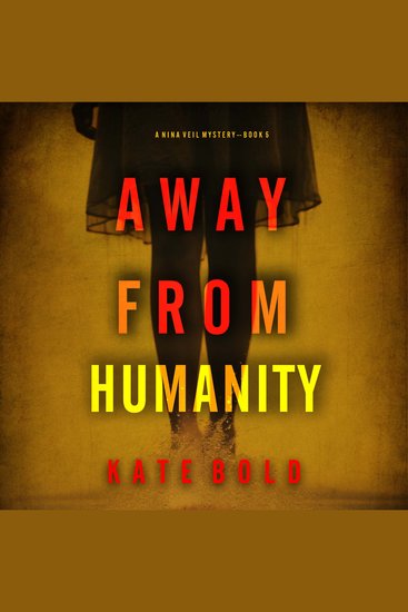 Away From Humanity (A Nina Veil FBI Suspense Thriller—Book 5) - Digitally narrated using a synthesized voice - cover