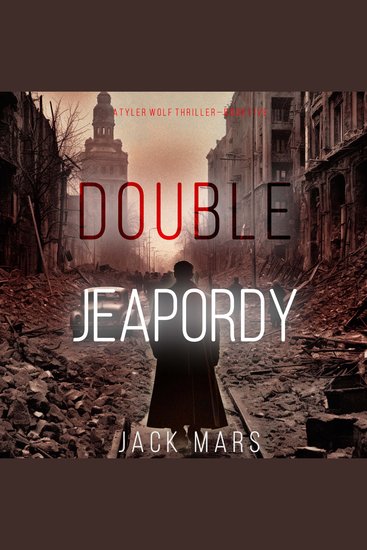 Double Jeopardy (A Tyler Wolf Espionage Thriller—Book 5) - Digitally narrated using a synthesized voice - cover