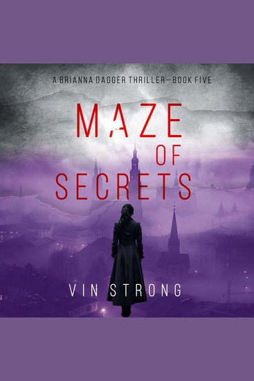 Maze of Secrets (A Brianna Dagger Espionage Thriller—Book 5) - Digitally narrated using a synthesized voice - cover