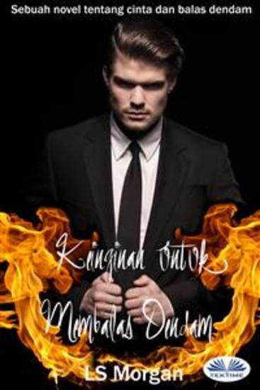 Keinginan Untuk Membalas Dendam - Sebuah Novel Tentang Cinta Dan Balas Dendam - cover
