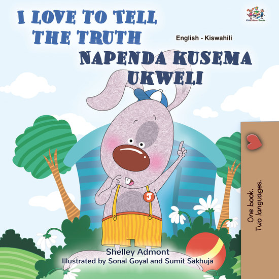 I Love to Tell the Truth Napenda kusema ukweli - English Swahili Bilingual Book for Children - cover