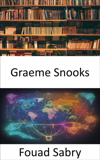 Graeme Snooks - Tracciare le frontiere intellettuali esplorare le idee trasformative di Graeme Snooks - cover