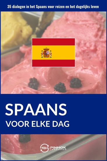 Spaans voor elke dag - 35 dialogen in het Spaans voor reizen en het dagelijks leven - cover