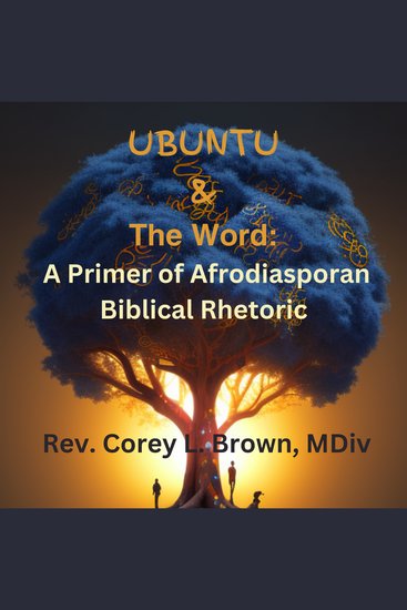 UBUNTU and the Word - A Primer of Afrodiasporan Biblical Rhetoric - cover
