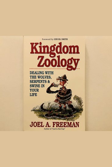 KINGDOM ZOOLOGY - Dealing With the Wolves Serpents and Swine in Your Life - cover