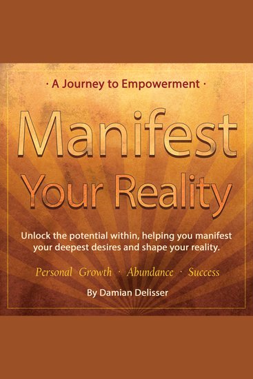 Manifest Your Reality: A Journey to Empowerment - cover