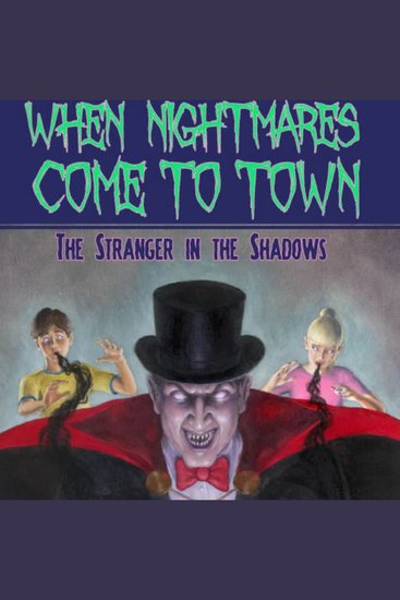 When Nightmares Come to Town - The Stranger in the Shadows - cover