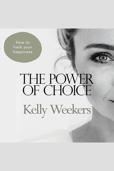 The Power of Choice - How to hack your happiness - cover