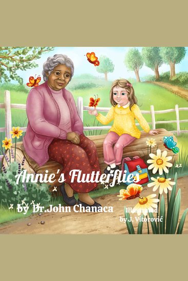Annie's Flutterflies "Unlocking Inner Strength: Embracing Kindness Overcoming Bullying and Believing in Yourself" (Family Values Series) - "Unlocking Inner Strength: Embracing Kindness Overcoming Bullying and Believing in Yourself" (Family Values Series) - cover