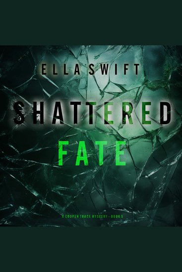 Shattered Fate (A Cooper Trace FBI Suspense Thriller—Book 5) - Digitally narrated using a synthesized voice - cover
