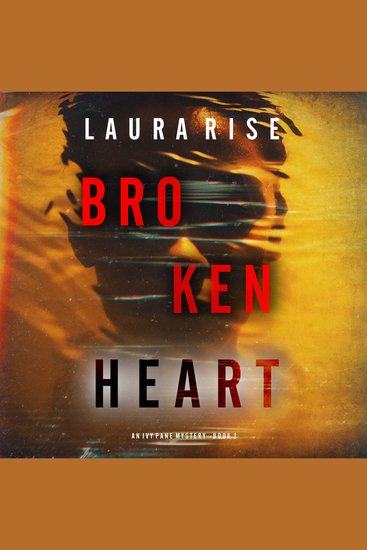 Broken Heart (An Ivy Pane Suspense Thriller—Book 2) - Digitally narrated using a synthesized voice - cover