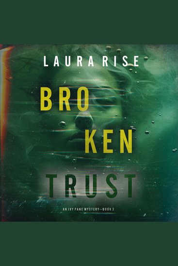 Broken Trust (An Ivy Pane Suspense Thriller—Book 3) - Digitally narrated using a synthesized voice - cover