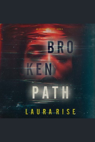 Broken Path (An Ivy Pane Suspense Thriller—Book 4) - Digitally narrated using a synthesized voice - cover