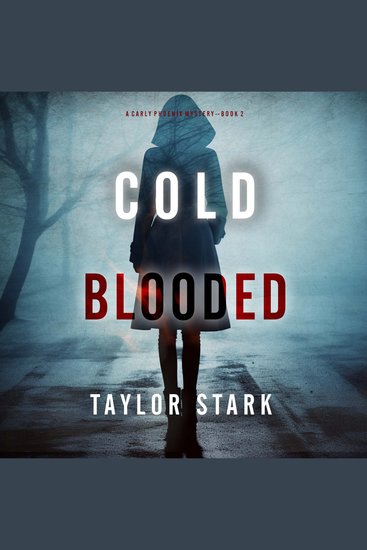 Cold Blooded (A Carly Phoenix FBI Suspense Thriller—Book 2) - Digitally narrated using a synthesized voice - cover