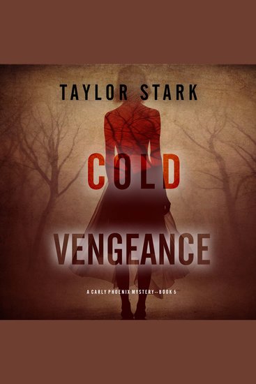 Cold Vengeance (A Carly Phoenix FBI Suspense Thriller—Book 5) - Digitally narrated using a synthesized voice - cover