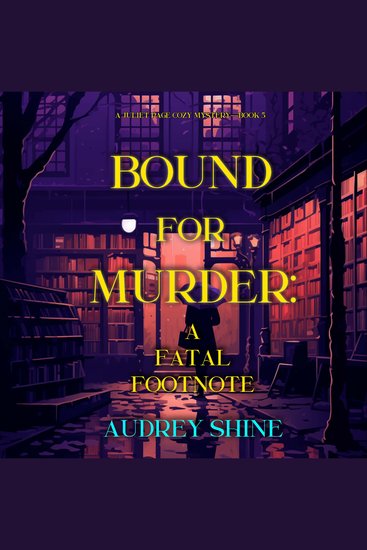 Bound for Murder: A Fatal Footnote (A Juliet Page Cozy Mystery—Book 5) - Digitally narrated using a synthesized voice - cover