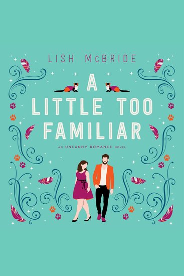 A Little Too Familiar - An Uncanny Romance - cover