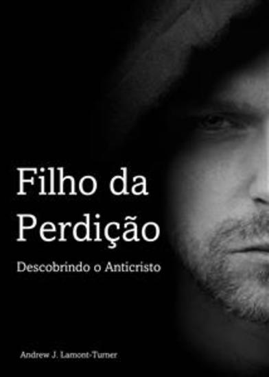 Filho da Perdição - Descobrindo o Anticristo - cover