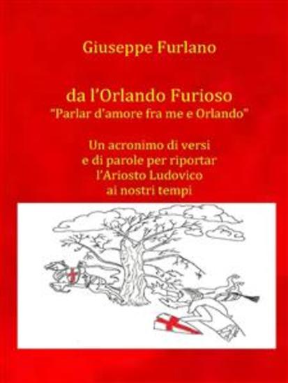 Parlar d'amore fra me e Orlando - Un Acronimo di versi da Orlando Furioso - cover