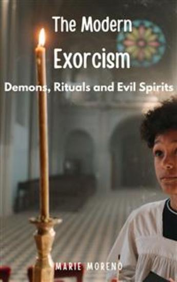 The Modern Exorcism - Demons Rituals and Evil Spirits - cover