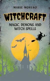 Witchcraft - Magic Demons and Witch Spells