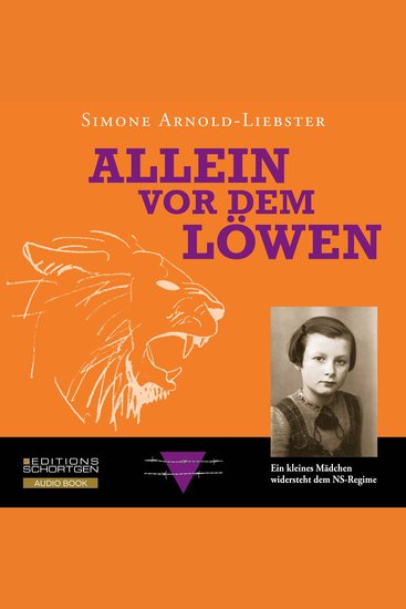 Allein vor dem Löwen - Ein kleines Mädchen widersteht dem NS-Regime - cover