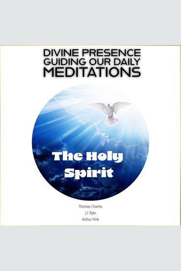 The Holy Spirit - Divine Presence Guiding Our Daily Meditations - cover
