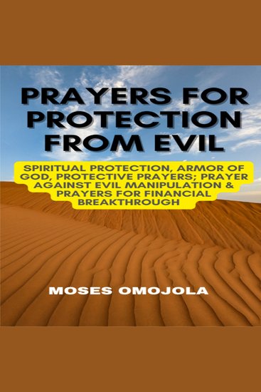 Prayers For Protection From Evil: Spiritual Protection Armor Of God Protective Prayers; Prayer Against Evil Manipulation & Prayers For Financial Breakthrough - cover
