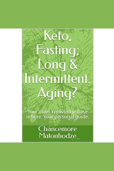 Keto Fasting; Long & Intermittent Aging? - Your main knowledge base is here Your personal guide - cover