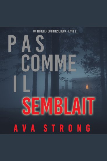 Pas comme il semblait (Un thriller du FBI Ilse Beck – Livre 2) - Digitally narrated using a synthesized voice - cover