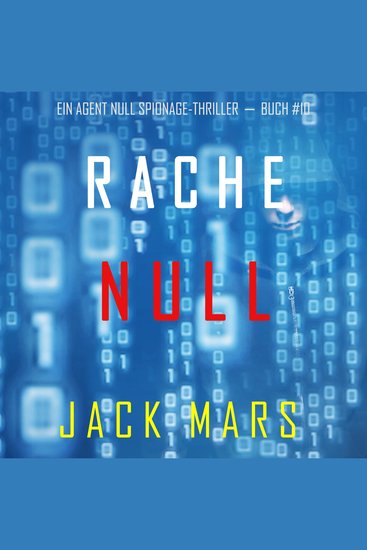 Rache Null (Ein Agent Null Spionage-Thriller — Buch #10) - Erzählerstimme digital synthetisiert - cover