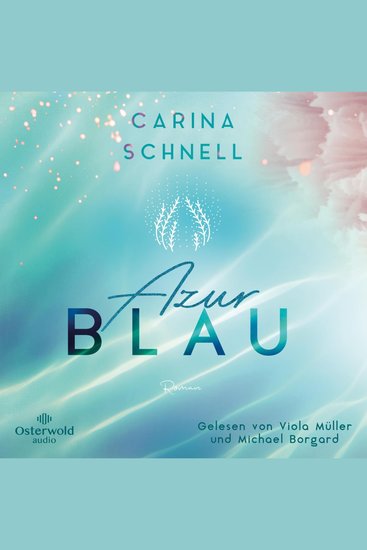 Azurblau (Sommer in Südfrankreich 1) - Willkommen an Frankreichs Küste! | Die neue New-Adult-Reihe der SPIEGEL-Bestseller-Autorin - cover