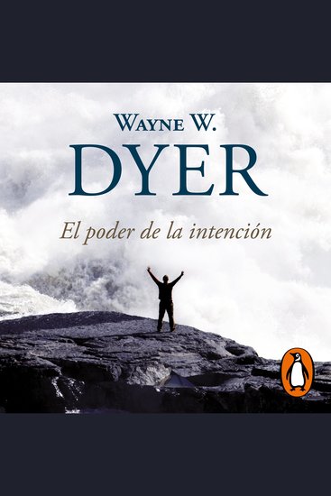 El poder de la intención - Aprende a usar tu intención para construir una vida plena y feliz - cover