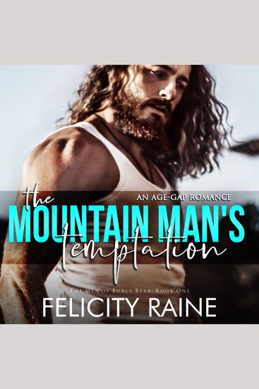 The Mountain Man's Temptation - A Forbidden Age Gap Romance - cover