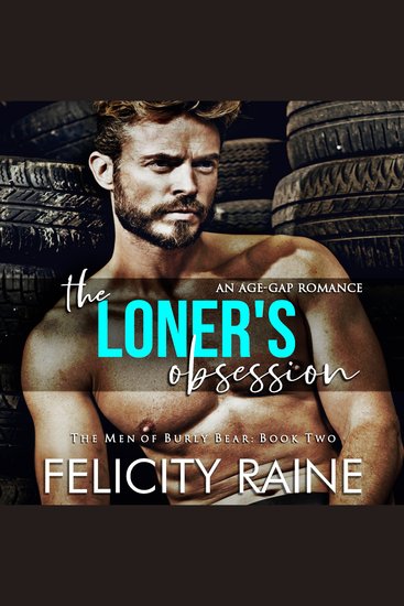 The Loner's Obsession - A Forbidden Age Gap Romance - cover