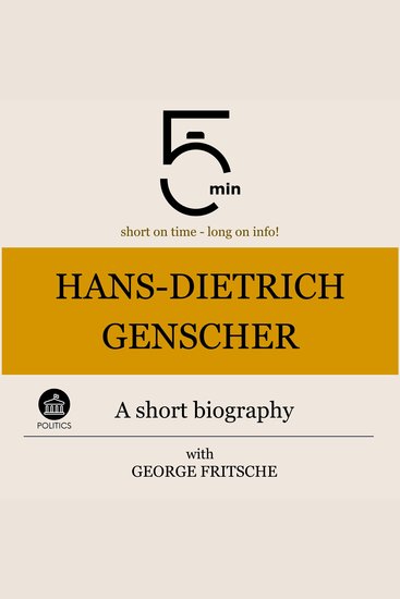 Hans-Dietrich Genscher: A short biography - 5 Minutes: Short on time – long on info! - cover
