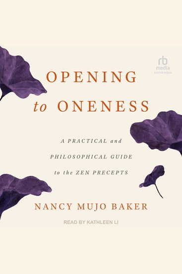 Opening to Oneness - A Practical and Philosophical Guide to the Zen Precepts - cover