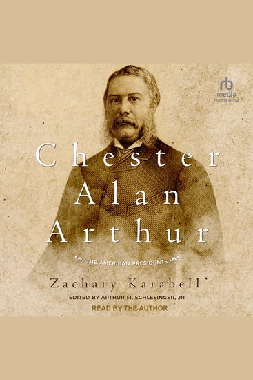 Chester Alan Arthur - The American Presidents - cover