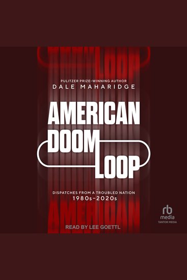 American Doom Loop - Dispatches from a Troubled Nation 1980s–2020s - cover