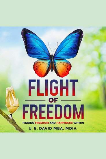 Flight of Freedom - Finding Freedom and Happiness Within - cover