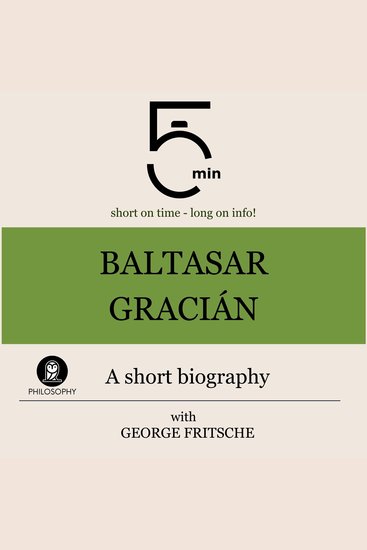 Baltasar Gracián: A short biography - 5 Minutes: Short on time – long on info! - cover