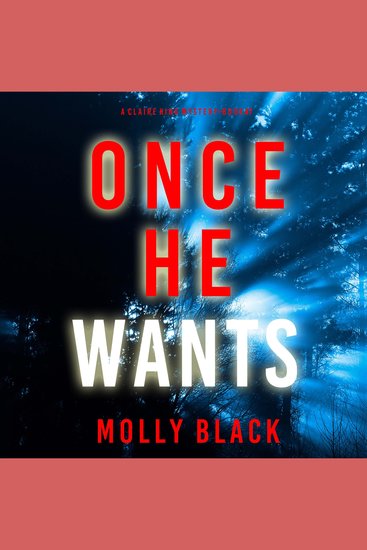 Once He Wants (A Claire King FBI Suspense Thriller—Book Seven) - Digitally narrated using a synthesized voice - cover