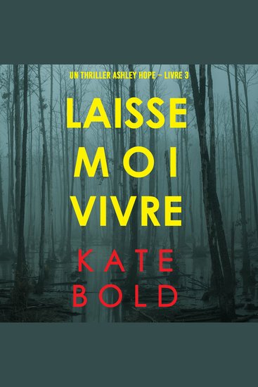 Laisse-moi Vivre (Un thriller Ashley Hope – Livre 3) - Digitally narrated using a synthesized voice - cover