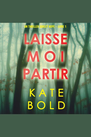 Laisse-moi Partir (Un thriller Ashley Hope – Livre 1) - Digitally narrated using a synthesized voice - cover
